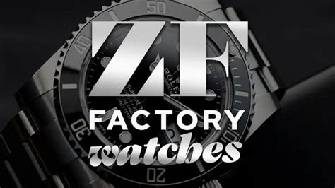 ZF Factory Watches : Full Guide To Replica Factory .